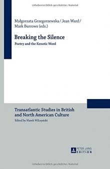 Breaking the Silence: Poetry and the Kenotic Word