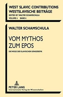 Vom Mythos zum Epos: Die Wege der slavischen Sängerepik