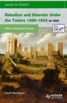 Rebellion and Disorder Under the Tudors: OCR A Historical Themes