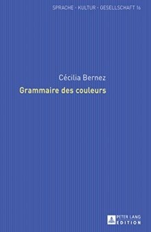Grammaire des couleurs (Sprache - Kultur - Gesellschaft) (French Edition)