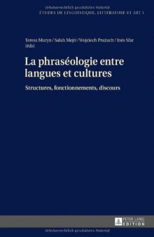 La phraséologie entre langues et cultures: Structures, fonctionnements, discours