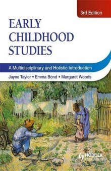 Early Childhood Studies: A Multi-Disciplinary and Holistic Introduction