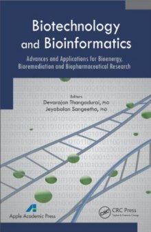 Biotechnology and Bioinformatics: Advances and Applications for Bioenergy, Bioremediation and Biopharmaceutical Research