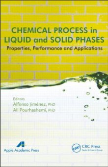Chemical Process in Liquid and Solid Phase: Properties, Performance and Applications