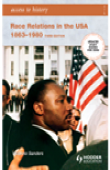 Access to History. Race Relations in the USA 1863-1980