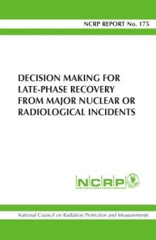 Decision making for late-phase recovery from major nuclear or radiological incidents