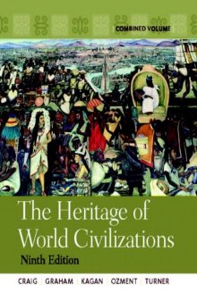 The Heritage of World Civilizations: Combined Volume: 1-2