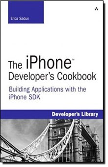 The iPhone developer's cookbook : building applications with the iPhone SDK