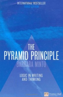 The pyramid principle: logic in writing and thinking  