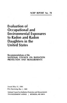 Evaluation of Occupational and Environmental Exposures to Radon and Radon Daughters in the United States (N C R P Report)