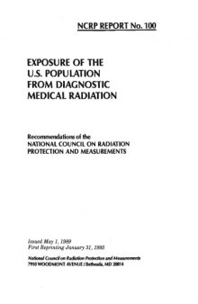 Exposure of the U.S. Population from Diagnostic Medical Radiation: Recommendations of the National Council on Radiation Protection and Measurements (NCRP report)