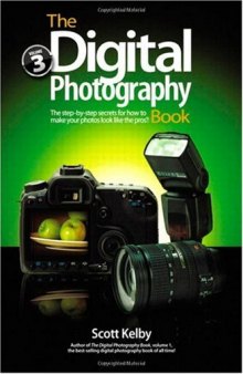 The digital photography book. The step-by-step secrets for how to make your photos look like the pros'!