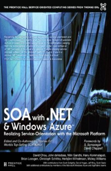 SOA with .Net Windows Azure: Realizing Service-Orientation with the Microsoft Platform