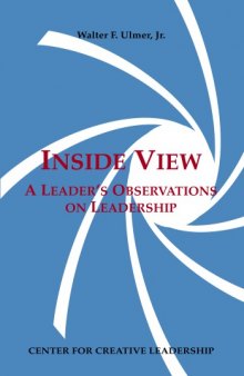 Inside view : a leader's observations on leadership
