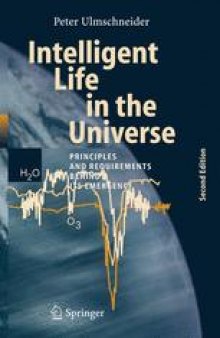 Intelligent Life in the Universe: Principles and Requirements Behind Its Emergence