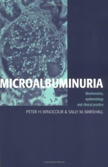 Microalbuminuria: Biochemistry, Epidemiology and Clinical Practice