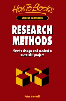 Research Methods: How to Design and Conduct a Successful Project (Student Handbooks)  
