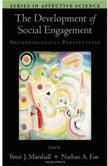 The Development of Social Engagement: Neurobiological Perspectives (Series in Affective Science)