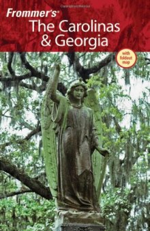 Frommer's The Carolinas and Georgia (2009 9th Edition) (Frommer's Complete)