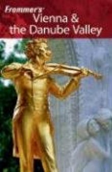 Frommer's Vienna & the Danube Valley (2007) (Frommer's Complete) 6th Edition