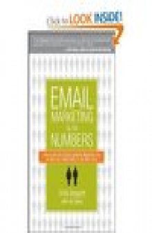 Email Marketing By the Numbers: How to Use the World's Greatest Marketing Tool to Take Any Organization to the Next Level