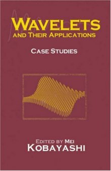 Wavelets and their applicaations: Case Studies