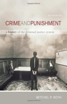 Crime and punishment : a history of the criminal justice system