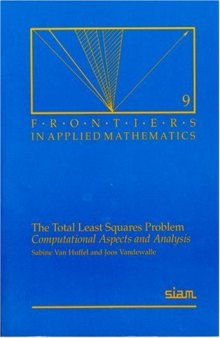 The total least squares problem: computational aspects and analysis