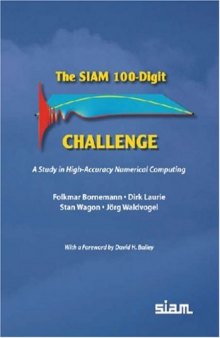 The SIAM 100-digit challenge: a study in high-accuracy numerical computing