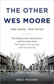 The Other Wes Moore: One Name, Two Fates