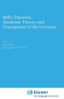 Bell's Theorem, Quantum Theory and Conceptions of the Universe (Fundamental Theories of Physics)