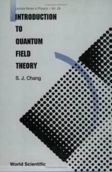 Introduction to Quantum Field Theory (World Scientific Lecture Notes in Physics, V. 29.)