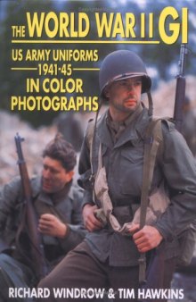 US Army Uniforms 1941-45 in Color Photographs