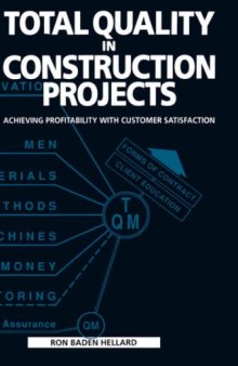 Total quality in construction projects : achieving profitability with customer satisfaction