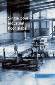 Single pour industrial floor slabs : specification, design, construction and behaviour