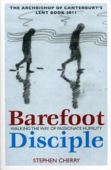 Barefoot Disciple: Walking the Way of Passionate Humility
