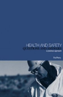 Health and Safety: Questions and Answers: A Practical Approach