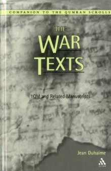 The War Texts: 1QM and related manuscripts