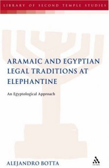 The Aramaic and Egyptian Legal Traditions at Elephantine: an Egyptological Approach  