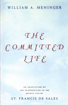 The committed life: an adaptation of The introduction to the devout life by St. Francis de Sales