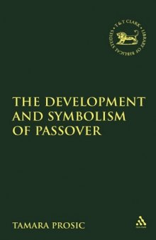 The development and symbolism of Passover until 70 CE
