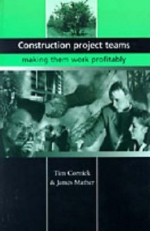 Construction project teams : making them work profitably