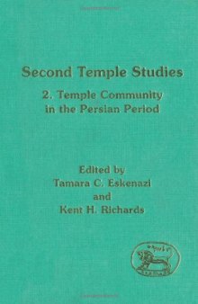 Second Temple Studies, Volume 2: Temple and Community in the Persian Period