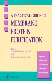 A Practical Guide to Membrane Protein Purification, Volume 2
