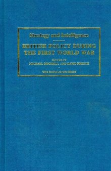 Strategy and Intelligence: British Policy During the First World War