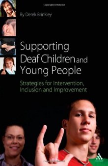 Supporting Deaf Children and Young People: Strategies for Intervention, Inclusion and Improvement  