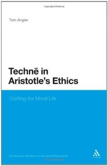 Techne in Aristotle's Ethics: Crafting the Moral Life  