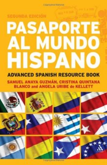 Pasaporte al mundo hispano: Advanced Spanish resource book.