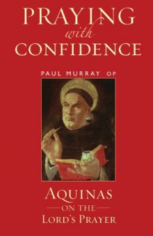 Praying with Confidence: Aquinas on the Lord's Prayer