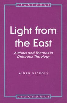 Light from the East: Authors and Themes in Orthodox Theology
